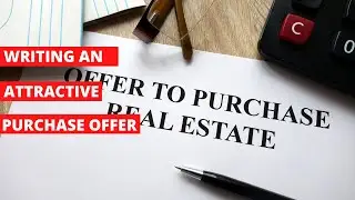 Writing An Attractive Purchase Offer