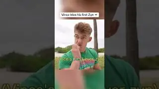 Он впервые попробовал Zyns!