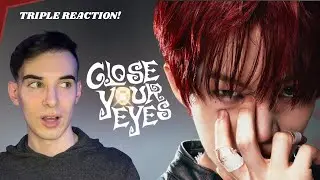 CLOSE YOUR EYES - TRIPLE REACTION! (All My Poetry / Snowy Summer / X)