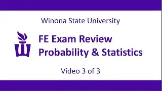 Winona State University FE Exam Review: Probability and Statistics - Video 3 of 3