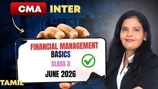 CMA Inter financial management basics class 3#tamil #motivation #cma #cmainterlaw #cmainter #cma
