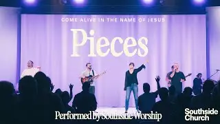 Pieces (Live) Performed by Southside Worship