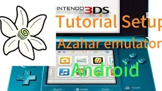 Tutorial setup azahar emulator Android 
