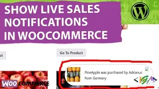 Как отображать уведомления о распродажах в магазине WooCommerce | Отображение недавних распродаж ...