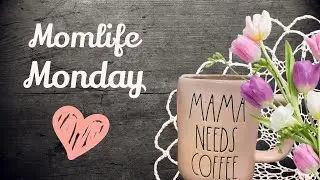 Hot Mess Monday!! || Mom Life Monday