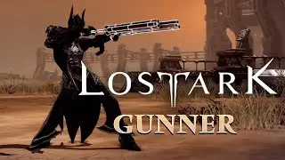 Lost Ark Class Introduction | Gunner