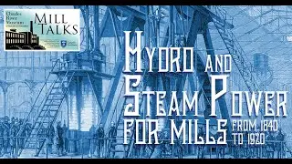 Hydro and Steam Power for Mills from 1840 to 1920