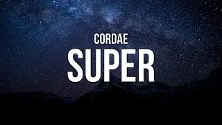 Cordae - Super (Lyrics)