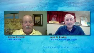 Books and Beyond with Jimmy Bennett: Jack B. Levine, Author, Playwright, Actor.