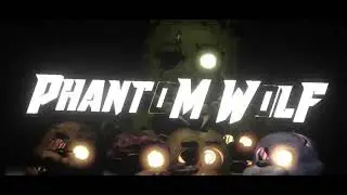 ИНТРО 2 ДЛЯ PhantoM WolF