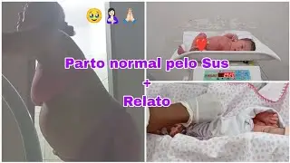 Meu parto normal pelo sus com 39 semanas + Relato de parto🥹