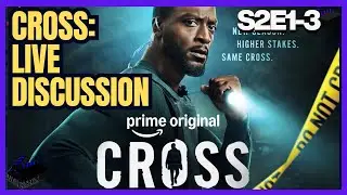 Cross Season 2 Episode 1-3: Live Discussion