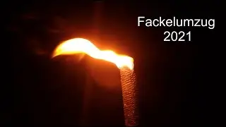 Fackelumzug 2021 (mal etwas anders)