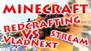 RedCrafting - Стрим - RFW - RC vs vladnext3