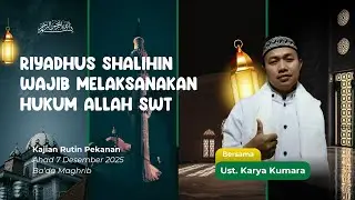 Kitab Riyadhus Shalihin : Wajib Melaksanakan Hukum Allah SWT.