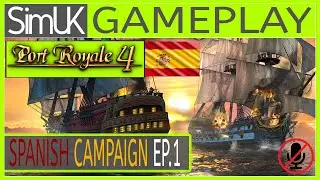 Ep.1 Port Royale 4 Spanish Campaign :- How To Start (No Commentary due to Mic Corruption)