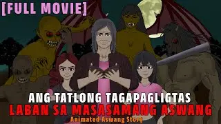 [FULL MOVIE]ANG TATLONG TAGAPAGLIGTAS LABAN SA MASASAMANG ASWANG|Animated Horror Story|Pinoy Animati