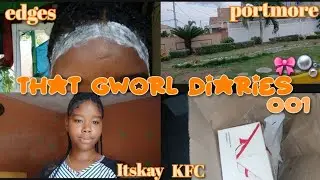 THAT GWORL DIARIES OO1🎀🫧/Portmore, KFC, edges, etc..|ITSKAY