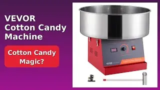 REVIEW (2025): VEVOR Cotton Candy Machine. Features.