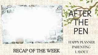 After the Pen | Catchall Spread | How I Use Happy Planner Parenting Layout