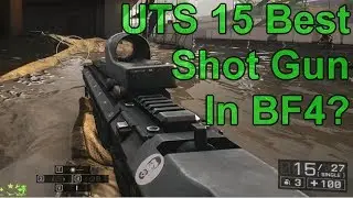BATTLEFIELD 4 - UTS 15 BEST Shot Gun In BF4? Mail Box