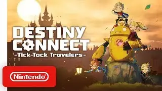 Destiny Connect: Tick-Tock Travelers - Launch Trailer - Nintendo Switch