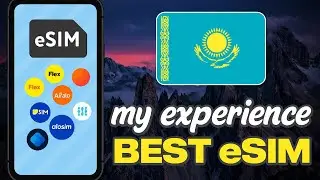 Best eSIM for Kazakhstan &ndash; My Full Review & Real Travel Experience