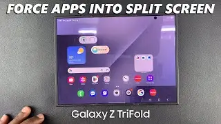 How To Force ALL Apps Into Split Screen Mode On Samsung Galaxy Z TriFold