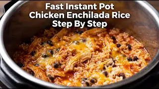 Fast Instant Pot Chicken Enchilada Rice Cooking Guide Step By Step