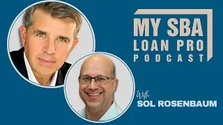 SBA 504 Green Loan Program Explained With Sol Rosenbaum | Ep. 7 | My SBA Loan Pro Podcast