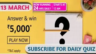 Amazon Daily Quiz Answers Today | Win 5000 AmazonPay Balance | 13 March 2021 |