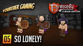 IT'S LONELY IN HERE | Barony: Cursed Edition