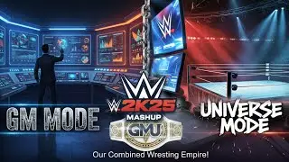 We Combined GM and Universe Mode! | WWE 2k25