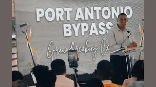Port Antonio Bypass Ground Breaking Ceremony