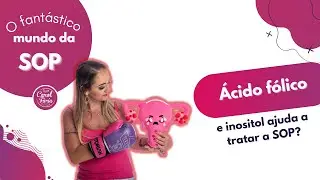 Ácido fólico e inositol ajuda a tratar a SOP? |  Nutri Carol Faria