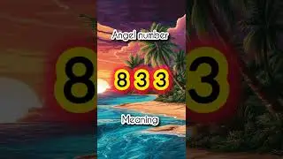 Angel number 833 meaning  #angelnumbers #833 #shorts