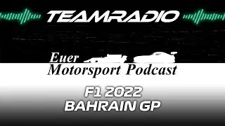 F1 2022 Bahrain GP Review | TeamRadio Podcast