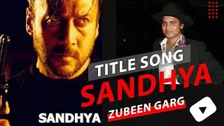 Sandhya | Title Song | Zubeen Garg | 2004 | Jackie Shroff | Raveena Tandon