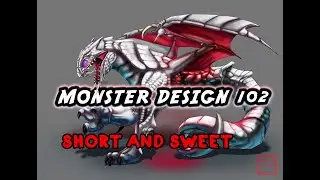 07 - Monster Design 102 - Monstrous anatomy, short and sweet