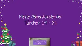 Adventskalender Türchen 19-24 und Fazit