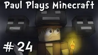 Paul Plays Minecraft - E24 