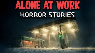 3 True Night Shift Alone At Work Horror Stories