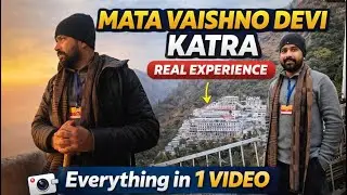 Mata Vaishno Devi Katra Yatra | Real Experience | Everything in One Video