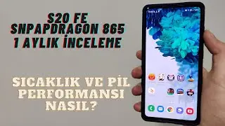 S20 FE Snapdragon 865 1 aylık inceleme - Sıcaklık ve Pil Performansı nasıl?