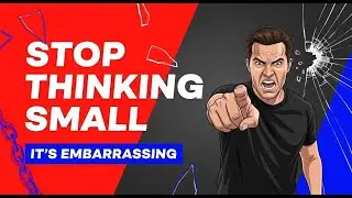 Stop Thinking Small 🚫 | How to Think Big and Win | Change Your Mindset for Success