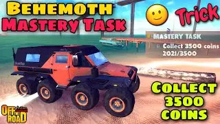 OFF THE ROAD Behemoth MASTERY TASK Collect 3500 Coins Fast Trick 😍||  OTR V1.15 Mastery Task 🔥