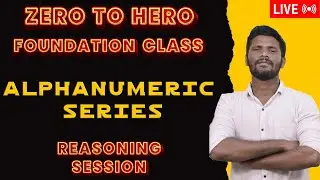 ZERO TO HERO FOUNDATION CLASS | ALPHANUMERIC SERIES - PRELIMS | REASONING SESSION - 6 | MR.JD
