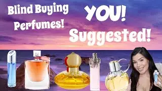 Blind Buying Perfumes YOU All Suggested! | First impressions | Perfumes Collection 2020