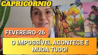 ♒️CAPRICÓRNIO FEVEREIRO-26 SERÁ INESQUECÍVEL🔮ATÉ QUE ENFIM! UMA DECISÃO QUE MUDA TUDO NA SUA VIDA🌞💰