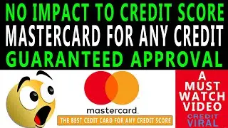 Guaranteed Mastercard With No Impact To Credit Score | Any Credit Accepted |Credit Viral